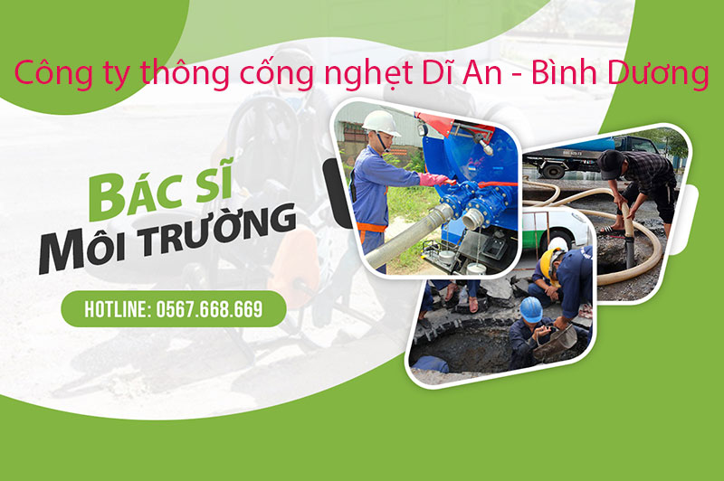 Công ty thông cống nghẹt tại Dĩ An - Bình Dương 'uy tín + giá rẻ'