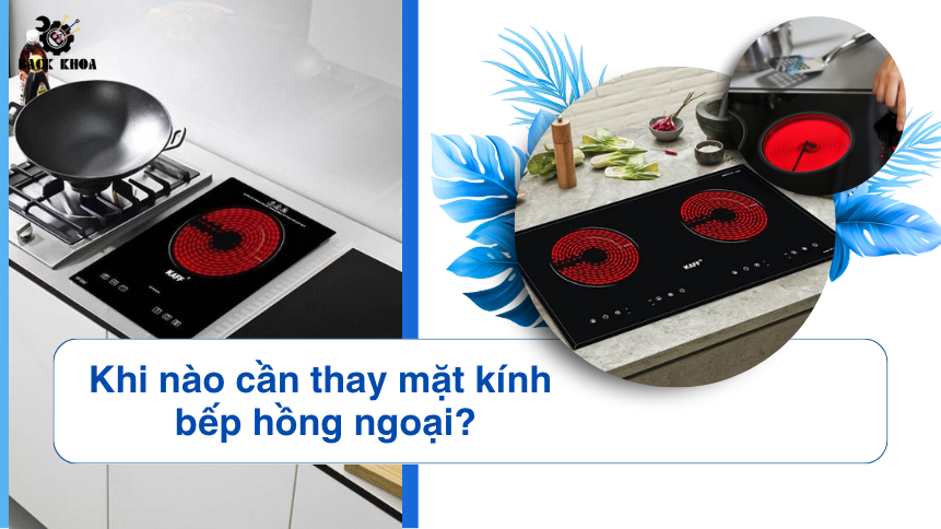 Khi nào cần thay mặt kính bếp hồng ngoại