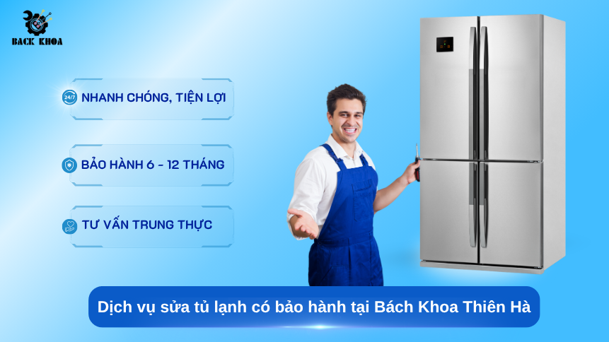 Dịch vụ sửa tủ lạnh có bảo hành tại Bách Khoa Thiên Hà