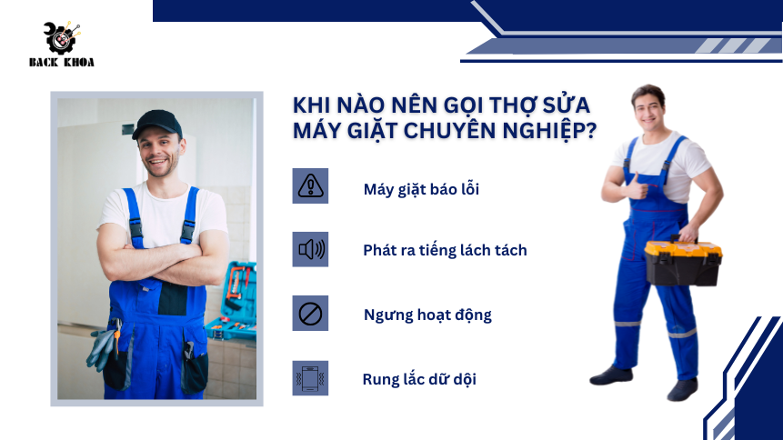 Khi nào nên gọi thợ sửa máy giặt chuyên nghiệp