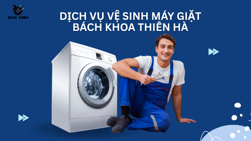 Dịch vụ vệ sinh máy giặt tại nhà của Bách Khoa Thiên Hà