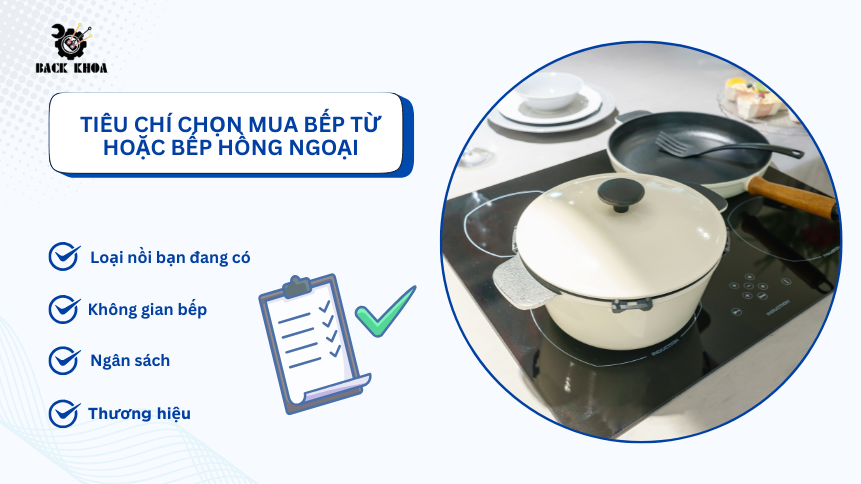 Tiêu chí quan trọng khi chọn mua bếp từ hoặc bếp hồng ngoại