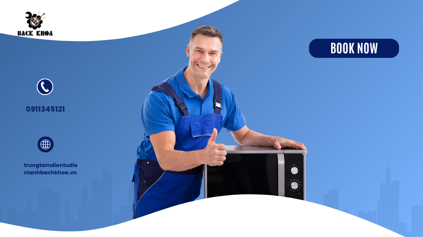 Dịch vụ sửa lò vi sóng tại nhà của Bách Khoa Thiên Hà