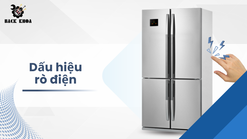 Dấu hiệu cho thấy tủ lạnh bị rò điện
