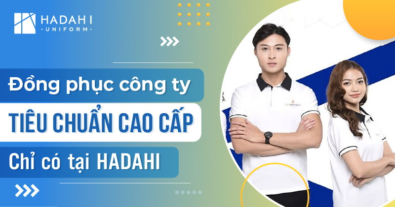 Dịch vụ may áo đồng phục công ty tại Hadahi Uniform