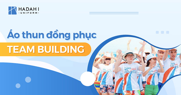 Dịch vụ may áo đồng phục team building tại Hadahi Uniform